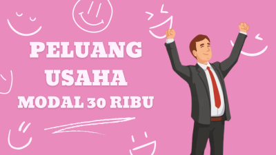 Peluang Usaha Modal 30 Ribu
