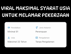 VIRAL Syarat Kerja Maksimal 22 Tahun Menuai Reaksi Netizen