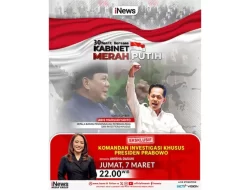 Bersama Anisha Dasuki serta Aries Marsudiyanto Kepala BAPPISUS, Saksikan 30 MENIT BERSAMA KABINET MERAH PUTIH Eksklusif Komandan Investigasi Khusus Presiden Prabowo Waktu senja Ini, Hanya pada iNews