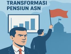 Berani Berubah: Bahaya Politik di Balik Transformasi Pensiun ASN