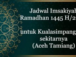 Jadwal Imsakiyah Puasa Ramadhan 2026 di Aceh Tamiang, Suruwei, dan Sekitarnya Dipotong 1 Menit